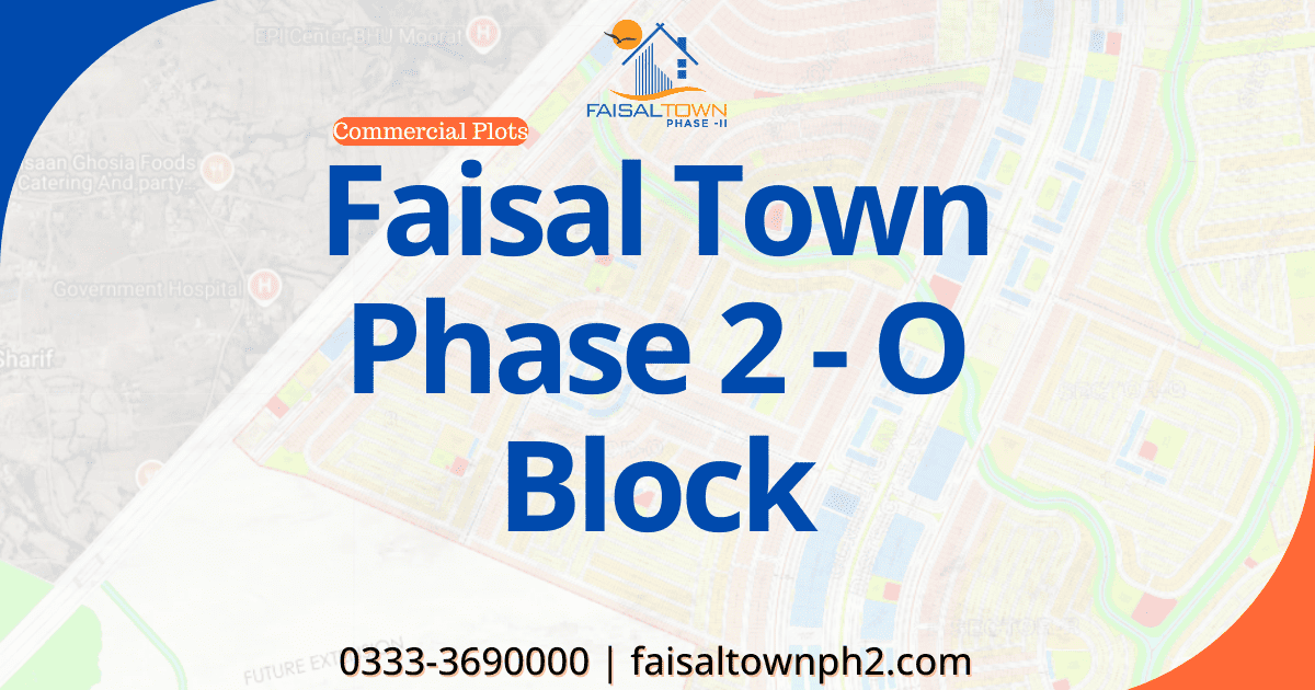 Faisal Town Phase 2 O Block commercial plot map and business zone layout.